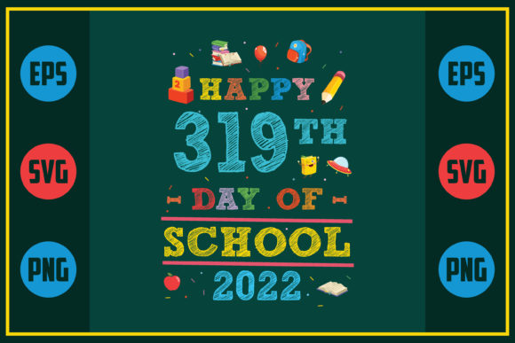 Happy 319th Day of School Graphics & Crafts