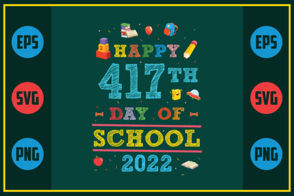 Happy 417th Day of School Graphics for Crafts