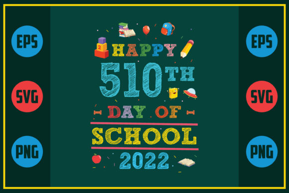 Happy 510th Day of School Graphics for Crafts