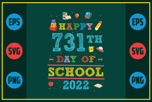 Happy 731th Day of School: Fresh Graphics for Crafts