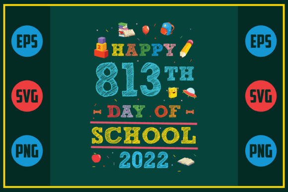 Happy 813th Day Graphics for Crafts & Branding