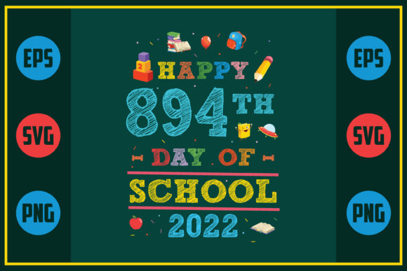 Happy 894th Day of School 2022: Crafts & Graphics Review
