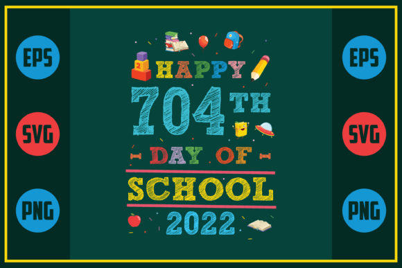 Review: Happy 704th Day of School 2022 Design